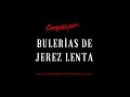COMPÁS DE BULERÍAS DE JEREZ LENTA. BASE PARA EL ESTUDIO