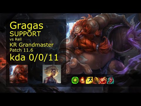 Gragas Support & Tristana vs Rell & Kai'Sa - KR Grandmaster 0/0/11 Patch 11.6 // [롤] 그라가스 vs 렐 서폿