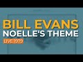 Bill Evans - Noelle's Theme (Live 1979) (Official Audio)