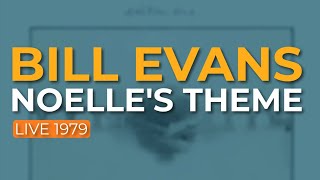 Bill Evans - Noelle's Theme (Live 1979) (Official Audio)