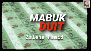 Download lagu Zaleha Hamid - Mabuk Duit mp3 Download lagu Zaleha Hamid - Mabuk Duit mp3