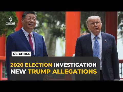 Trump orders FBI probe into alleged Chinese interference in 2020 US election