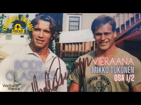 Body Classics Podcast #1: vieraana Mikko Tukonen, osa 1/2