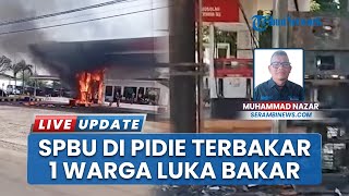 Lagi! Kebakaran Hebat di SPBU Kuala Berkah Pidie, Diduga Percikan Api Muncul dari Toyota Kijang