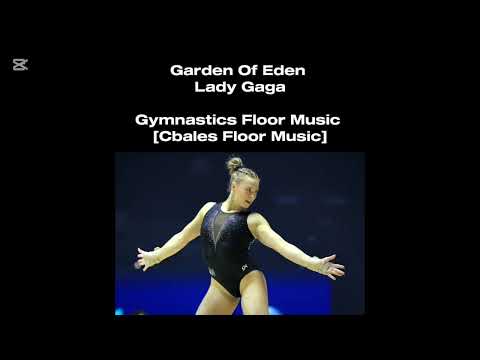 Garden Of Eden - Lady Gaga [Gymnastics Floor Music JO6/Excel]