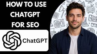 How to Use ChatGPT for SEO Full Guide 2026