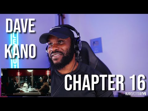 Dave feat. Kano - Chapter 16 [Reaction] | LeeToTheVI