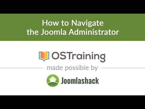 Joomla Beginner Class Lesson 6 How to Navigate the Joomla Administrator