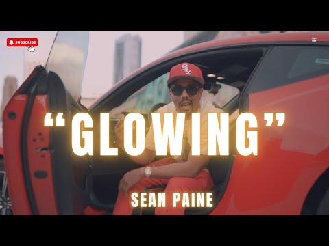 Sean Paine - "Glowing" (Official Video)