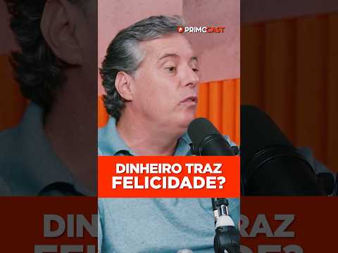 A VERDADE SOBRE DINHEIRO E FELICIDADE
