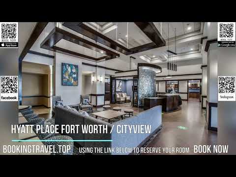 Hyatt Place Fort Worth  Cityview