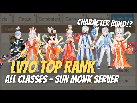 Lv70 Character Build All Classes from Top Rank at Sun Monk Server - Cloud Song