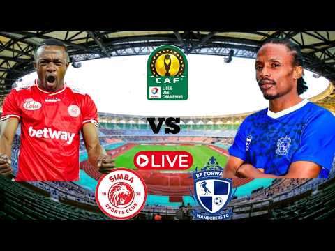 #LIVE: SIMBA SC (1) VS (0) MIGHTY WONDERERS// CAF CHAMPION LEAGUE PREMINARY ROUND