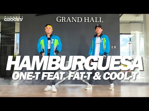 Hamburguesa - One -T feat. Fat-T & Cool-T | Dance Work Out | Zumba | FITNESS GROOVY
