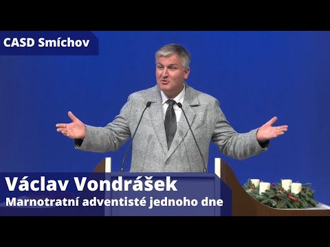 Václav Vondrášek • dopolední bohoslužba • 6.12.2025 • Marnotratní adventisté jednoho dne
