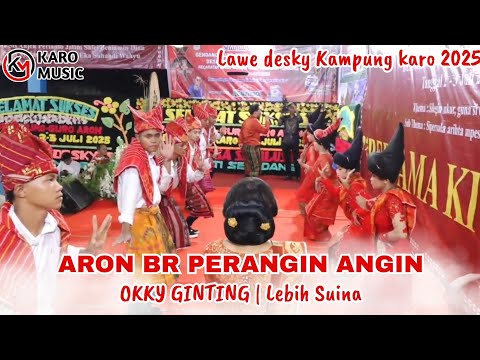 ARON BR PERANGIN ANGIN | SESI 2 | KERJA TAHUN GENDANG GURO GURO ARON | LAWE DESKY KAMPUNG KARO 2025