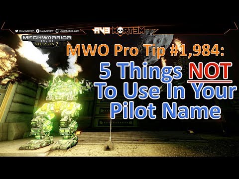 MWO Protip 1,984: 5 Things NOT To Use In Your Pilot Name