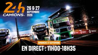 🔴 24 Heures Camions 2026 - DIRECT DIMANCHE 27 SEPTEMBRE