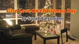 Give Love on Christmas Day by Sarah Geronimo Lyrics