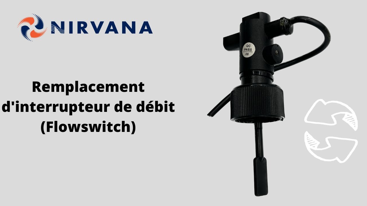 Remplacement d'intérrupteur de débit (Flowswitch) NE-55/75 Français