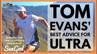 Tom Evans - best advice for ultra running (plus WIN a pair of his SunGod Ultra sunnies worth £150!)