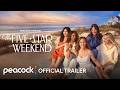 The Five Star Weekend Official Trailer Peacock Original