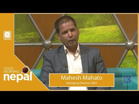 Mahesh Mahato | Managing Director, CEEA | Good Morning Nepal | 14 June 2019