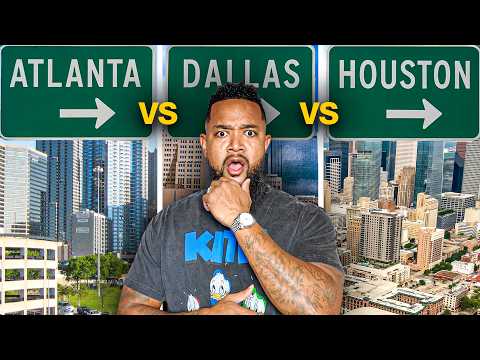 ATLANTA vs DALLAS vs HOUSTON | Best City to Move to in 2025