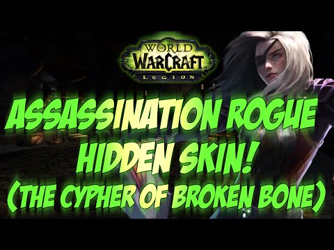 Sensus | WoW Legion Guide | CYPHER OF BROKEN BONE HIDDEN SKIN! (Assassination Hidden Artifact Skin)