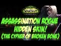 Sensus | WoW Legion Guide | CYPHER OF BROKEN BONE HIDDEN SKIN! (Assassination Hidden Artifact Skin)