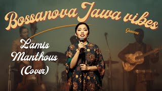 Download lagu LAMIS - MANTHOUS (COVER) || BOSSANOVA JAWA || CAMPURSARI JAZZ || MUSIK LOUNGE || MUSIK BUAT SANTAI mp3 Download lagu LAMIS - MANTHOUS (COVER) || BOSSANOVA JAWA || CAMPURSARI JAZZ || MUSIK LOUNGE || MUSIK BUAT SANTAI mp3