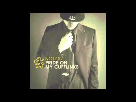 Notion - Pride On My Cufflinks - Way It Is ft. NeeQ (audio)
