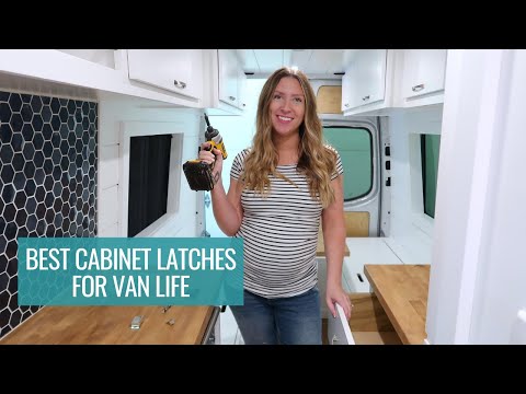 BEST CABINET LATCHES FOR VAN LIFE | how to keep your...
