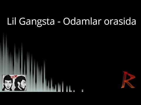 Lil Gangsta - Odamlar orasida