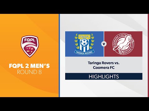 FQPL 2 Men's R8 - Taringa Rovers vs. Coomera FC Highlights