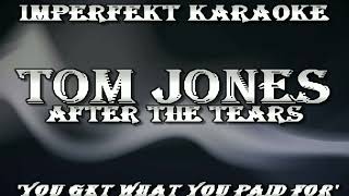 Tom Jones karaoke - After The Tears