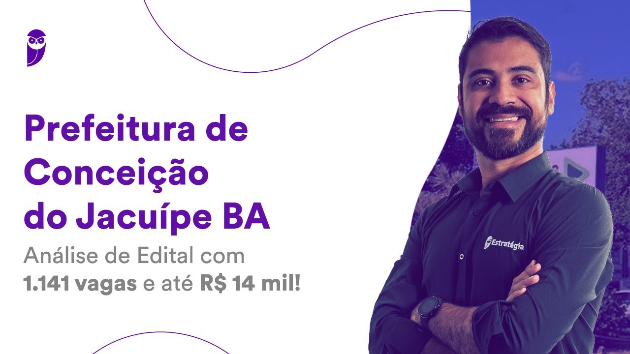 Prefeitura de Conceição do Jacuípe BA: Análise de Edital com 1.141 vagas e até R$ 14 mil!