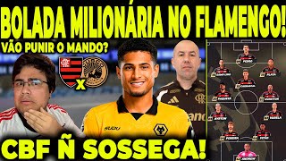 BOLADA MILIONÁRIA NO FLAMENGO! CBF ACHA NOVO JEITO DE PUNIR O MENGÃO!