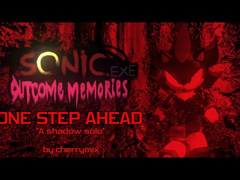 (Scrapped)One Step Ahead-Sonic.exe:Outcome Memories OST