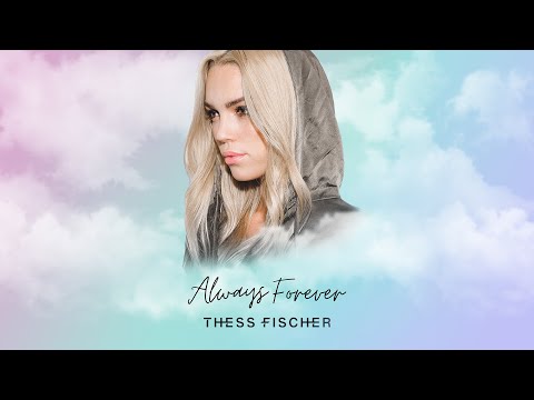 Thess Fischer - Always Forever (Original Mix)