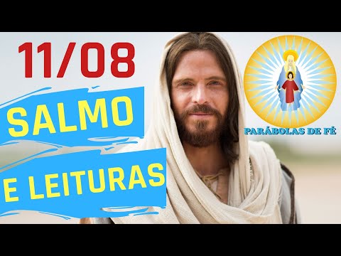 SALMO do DIA 11/08/2020 e Leituras - SALMO de HOJE narrado e Leituras Do Dia - LITURGIA DIÁRIA