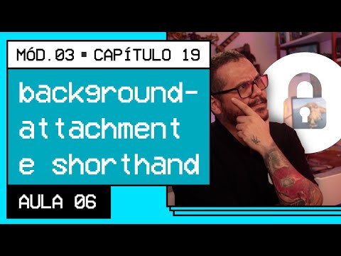 background attachment e shorthand Curso em Vídeo HTML5 e CSS3