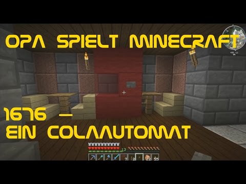 Opa spielt Minecraft 1676 – Ein Colaautomat