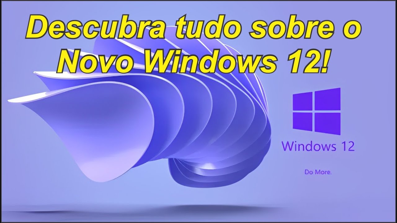Windows 12 Revelado: Todas as Novidades e Melhorias que Você Precisa Saber!