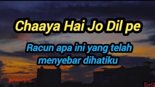 Download lagu Chaaya Hai Jo Dil pe | Lirik Terjemahan Sub indo mp3 Download lagu Chaaya Hai Jo Dil pe | Lirik Terjemahan Sub indo mp3