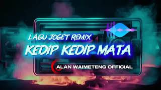 Download lagu LAGU JOGET - KEDIP KEDIP MATA REMIX⚡⚡⚡ mp3