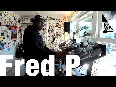 Fred P @ The Lot Radio (June 12, 2018)