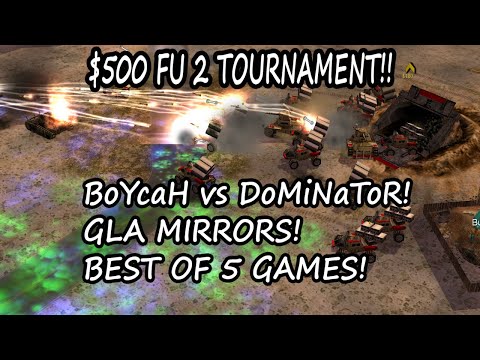BoYcaH vs Dominator - BO5 - FU2 $500 GLA TOURNAMENT - CNC:GENERALS ZERO HOUR