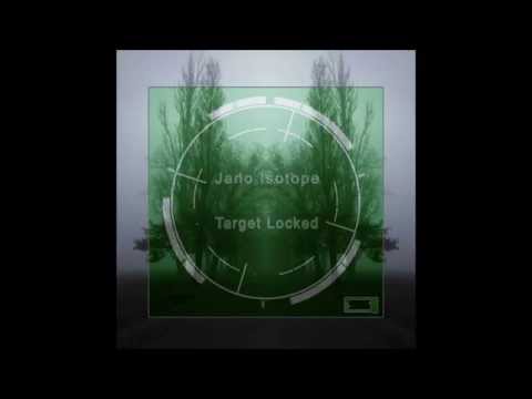 Jano Isotope - Target Locked (Original Mix)