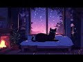 Cozy Christmas Night 🎄 Lofi Hip Hop Mix 🐾 Relax/sleep/healing [ Lofi Hip Hop - Lofi Music ]